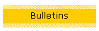 Bulletins