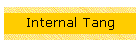 Internal Tang