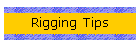 Rigging Tips