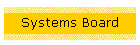 Systems Board
