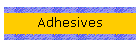 Adhesives