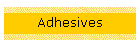 Adhesives