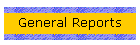 General Reports